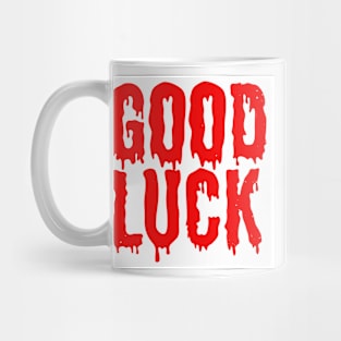 Good Luck in Horror Mug